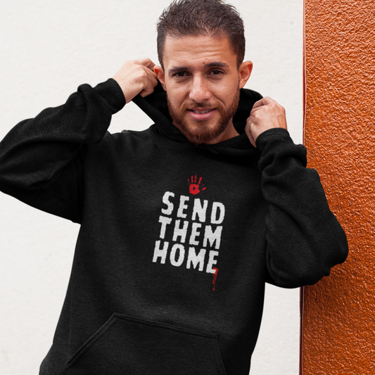 Send Them Home - Hoodie