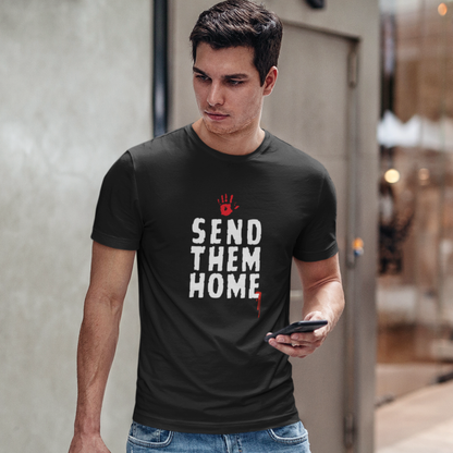 Send Them Home - T-Shirt